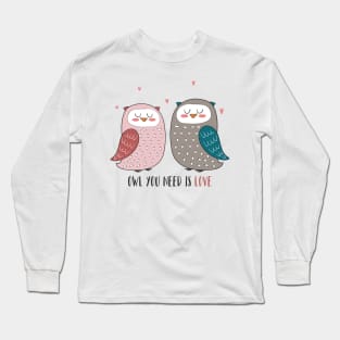 Owl You Need Is Love Long Sleeve T-Shirt